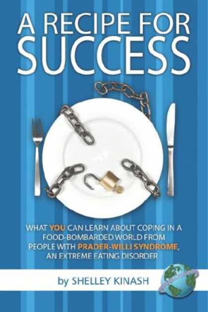Books About Success - A Recipe For Success: What YOU can Learn About Coping in a Food-Bombarded World