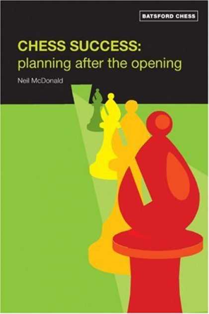 Books About Success - Chess Success: Planning After the Opening (Batsford Chess Books)