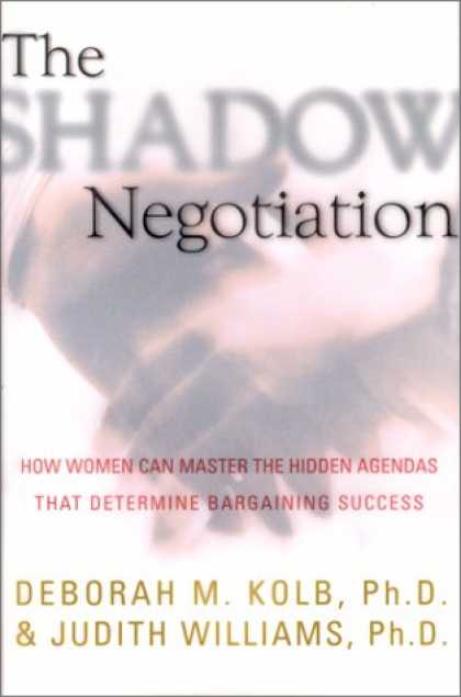 Books About Success - The Shadow Negotiation: How Women Can Master the Hidden Agendas That Determine B