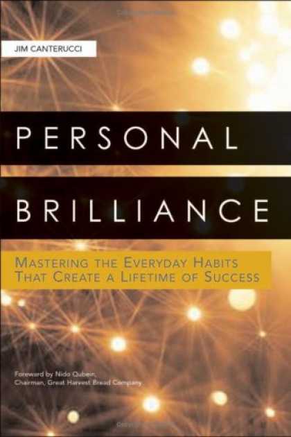 Books About Success - Personal Brilliance: Mastering the Everyday Habits That Create a Lifetime of Suc