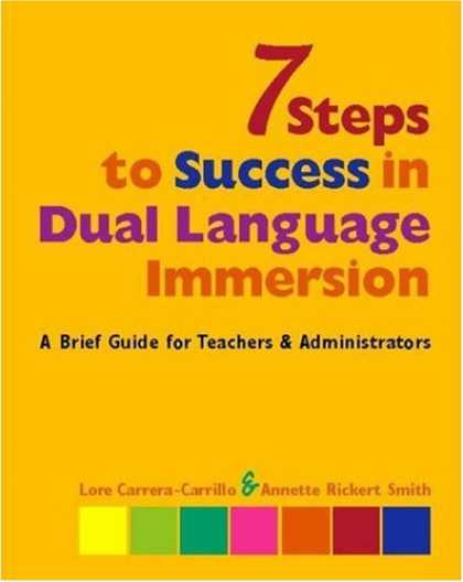 Books About Success - 7 Steps to Success in Dual Language Immersion: A Brief Guide for Teachers and Ad
