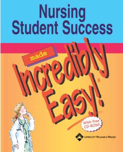 Books About Success - Nursing Student Success Made Incredibly Easy! (Incredibly Easy! Series)