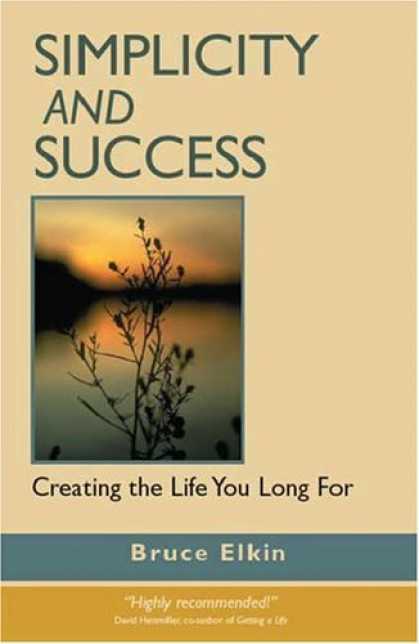 Books About Success - Simplicity and Success: Creating the Life You Long For