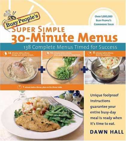 Books About Success - Busy People's Super Simple 30-Minute Menus: 137 Complete Meals Timed for Success