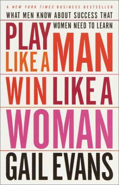 Books About Success - Play Like a Man, Win Like a Woman: What Men Know About Success that Women Need t