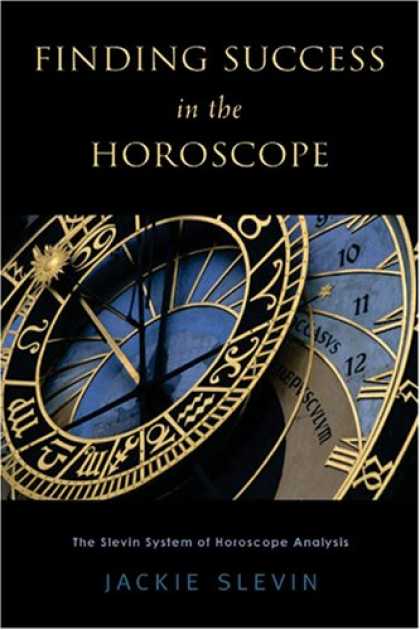 Books About Success - Finding Success in the Horoscope: The Slevin System of Horoscope Analysis