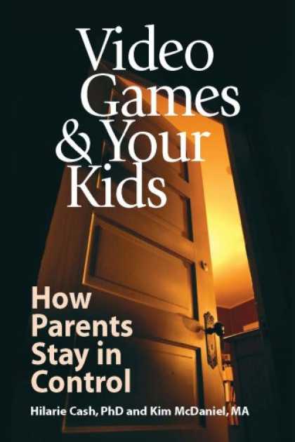 Books About Video Games - Video Games & Your Kids: How Parents Stay in Control