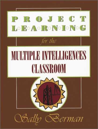 Books on Learning and Intelligence - Project Learning for the Multiple Intelligences Classroom