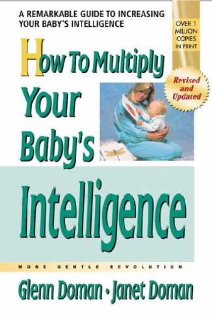 Books on Learning and Intelligence - How To Multiply Your Baby's Intelligence (Gentle Revolution)