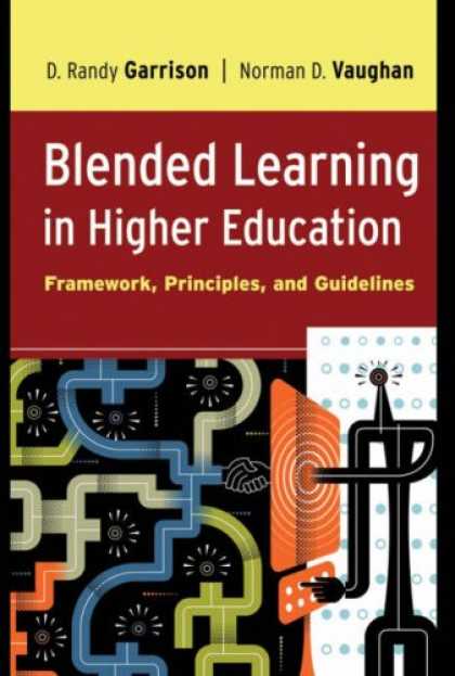 Books on Learning and Intelligence - Blended Learning in Higher Education: Framework, Principles, and Guidelines