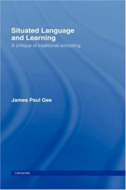 Books on Learning and Intelligence - Situated Language and Learning: A Critique of Traditional Schooling