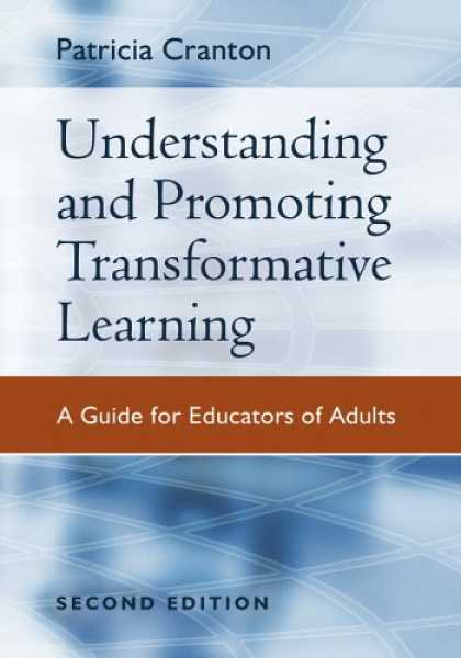 Books on Learning and Intelligence - Understanding and Promoting Transformative Learning: A Guide for Educators of Ad