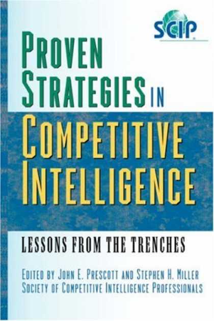 Books on Learning and Intelligence - Proven Strategies in Competitive Intelligence: Lessons from the Trenches