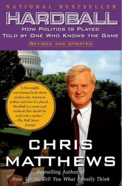Books on Politics - Hardball : How Politics Is Played Told By One Who Knows The Game