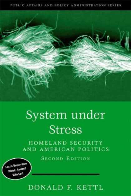 Books on Politics - System Under Stress: Homeland Security and American Politics, 2nd Edition (Publi