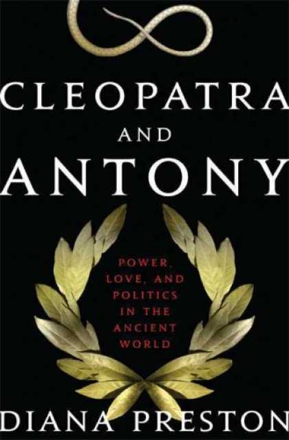 Books on Politics - Cleopatra and Antony: Power, Love, and Politics in the Ancient World