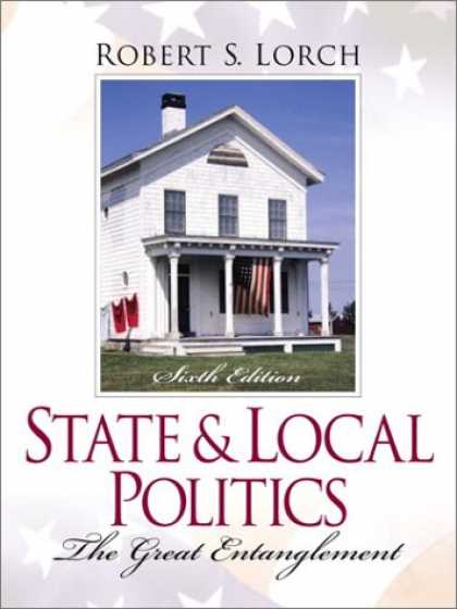 Books on Politics - State and Local Politics: The Great Entanglement (6th Edition)