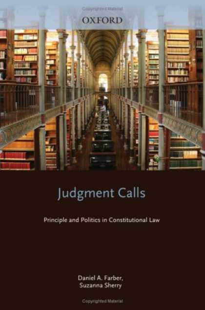 Books on Politics - Judgment Calls: Principle and Politics in Constitutional Law