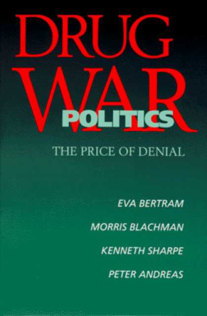 Books on Politics - Drug War Politics: The Price of Denial