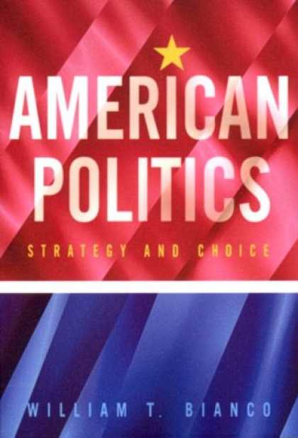Books on Politics - American Politics: Strategy and Choice