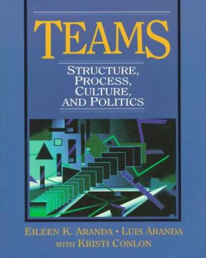 Books on Politics - Teams: Structure, Process, Culture, and Politics