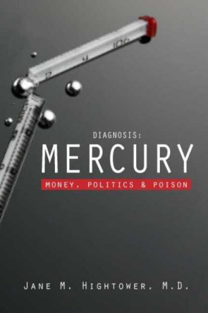 Books on Politics - Diagnosis: Mercury: Money, Politics, and Poison