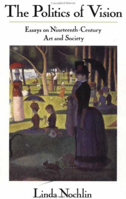 Books on Politics - The Politics Of Vision: Essays On Nineteenth-century Art And Society (Icon Editi