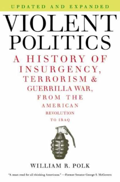 Books on Politics - Violent Politics: A History of Insurgency, Terrorism, and Guerrilla War, from th
