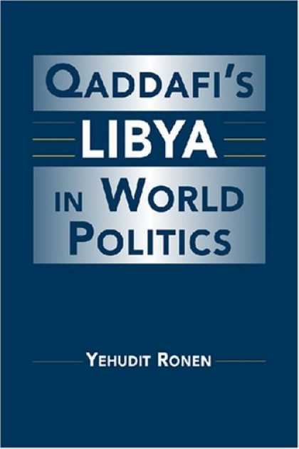 Books on Politics - Qaddafi's Libya In World Politics