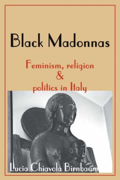 Books on Politics - Black Madonnas: Feminism, Religion & Politics in Italy