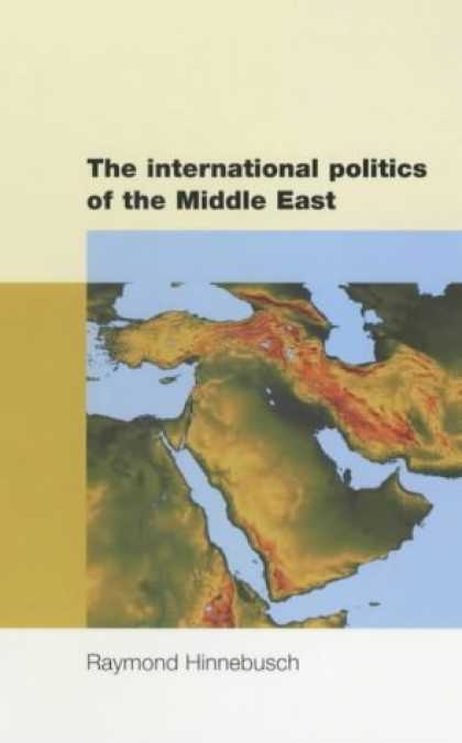 Books on Politics - The International Politics of the Middle East (Regional International Politics S
