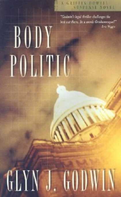 Books on Politics - Body Politic: A Griffin Dowell Suspense Novel