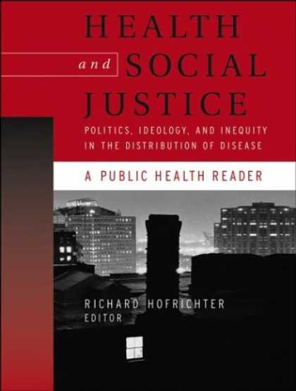 Books on Politics - Health and Social Justice: Politics, Ideology, and Inequity in the Distribution