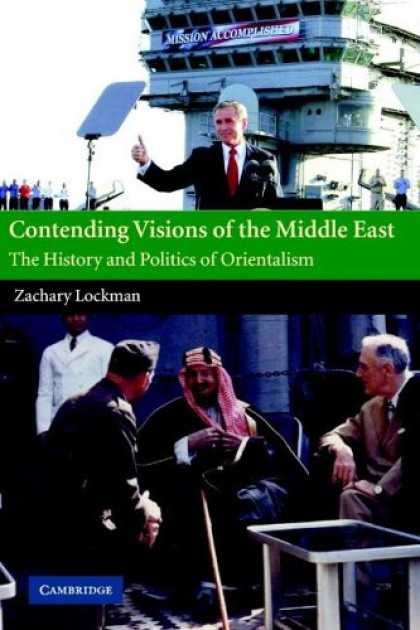 Books on Politics - Contending Visions of the Middle East: The History and Politics of Orientalism (