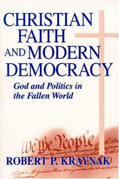 Books on Politics - Christian Faith and Modern Democracy: God and Politics in the Fallen World (Fran
