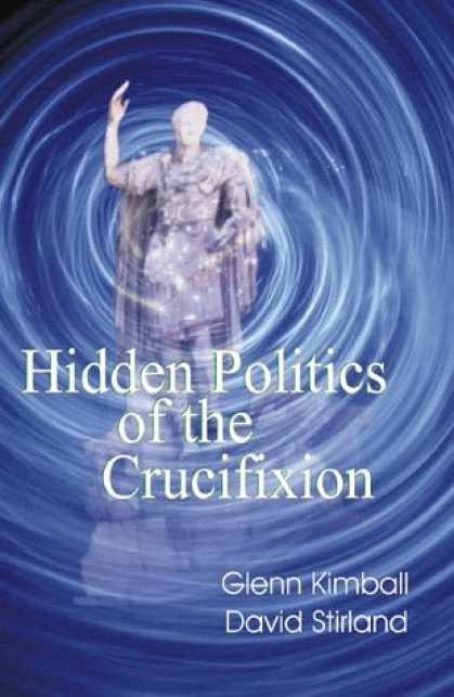 Books on Politics - Hidden Politics of the Crucifixion (Hidden Treasure Series)