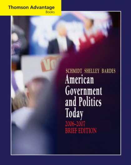 Books on Politics - Cengage Advantage Books: American Government and Politics Today, Brief Edition,