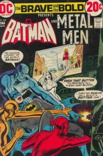 Brave and the Bold 103 - Batman - Metal Men - Button - Flesh And Blood - Threatening - Nick Cardy
