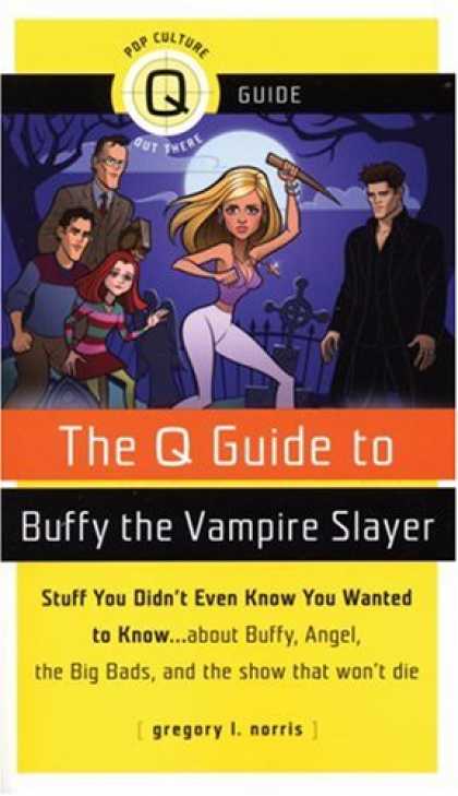 Buffy the Vampire Slayer Books - The Q Guide to Buffy the Vampire Slayer (Q Guides)