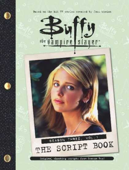 Buffy the Vampire Slayer Books - Buffy the Vampire Slayer: The Script Book, Season Three, Volume 1 (v. 1)