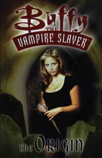 Buffy the Vampire Slayer Books - BUFFY THE VAMPIRE SLAYER: THE ORIGIN