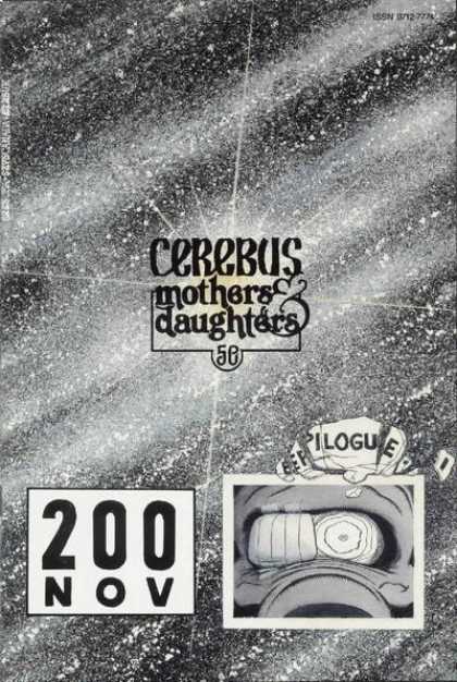 Cerebus 200 - Mothers And Daughters - Gray - Epilogue - 200 - November - Dave Sim