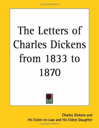 Charles Dickens Books - The Letters of Charles Dickens from 1833 to 1870