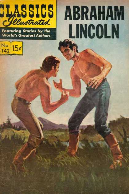Abraham Lincoln - Man - Grass - Water - Mountain Classics Illustrated - Abraham Lincoln - Abraham Lincoln - Man - Grass - Water - Mountain