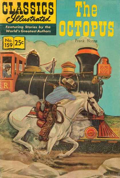 Frank Norns - The Octopus - Locomotive - White Stallion - Riding Cowboy Classics Illustrated - The Octopus - Frank Norns - The Octopus - Locomotive - White Stallion - Riding Cowboy