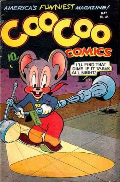 Coo Coo Comics 45 - Americas Funnies Magazine - May - Mouse - Road - Ill Find That Dime If It Takes All Night