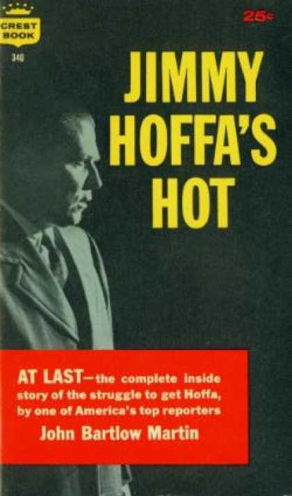 Crest Books - Jimmy Hoffa's Hot - John Bartlow Martin