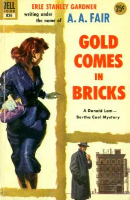 Dell Books - Gold Comes In Bricks. - Stanley. Gardner