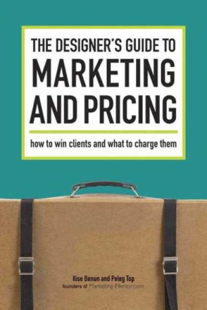 Design Books - The Designer's Guide To Marketing And Pricing: How To Win Clients And What To Ch