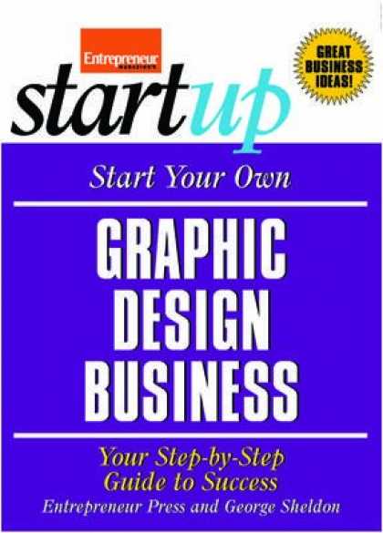 Design Books - Start Your Own Graphic Design Business (Start Your Own...)